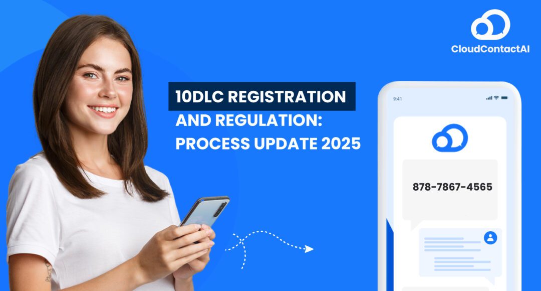 10DLC Registration And Regulation: Process Update 2025